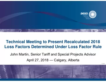 Technical Meeting to Present Recalculated 2018  Loss Factors Determined Under Loss Factor Rule