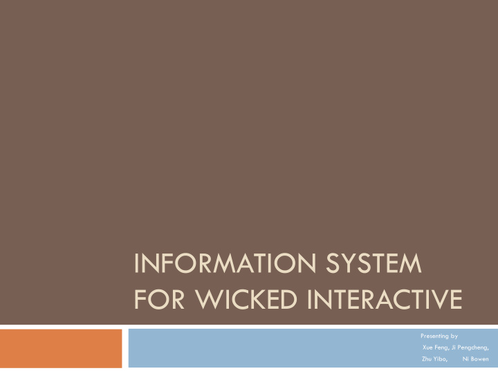 information system for wicked interactive