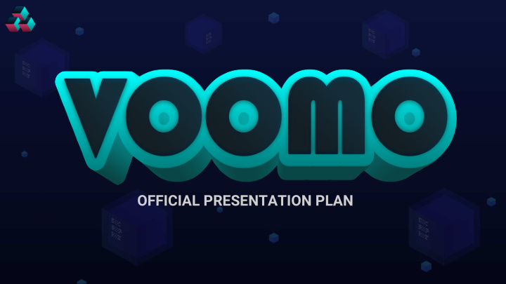 official presentation plan what is voomo