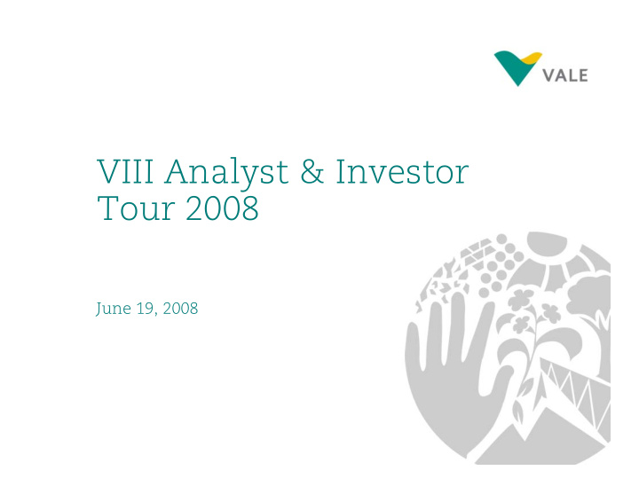viii analyst investor tour 2008