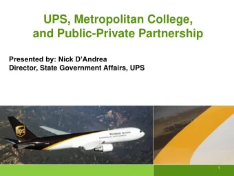 and Public-Private Partnership Presented by: Nick DAndrea  Director, State Government Affairs,