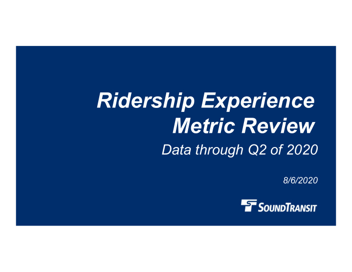 ridership experience metric review