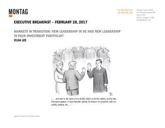 EXECUTIVE BREAKFAST  FEBRUARY 28, 2017  MARKETS IN TRANSITION: NEW LEADERSHIP IN DC AND NEW