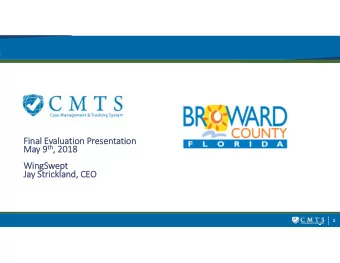 Final Final Eva Evaluation Presen  esentation  tion May 9 th th , 2018  Ma  2018  Wi  WingSw  Swept