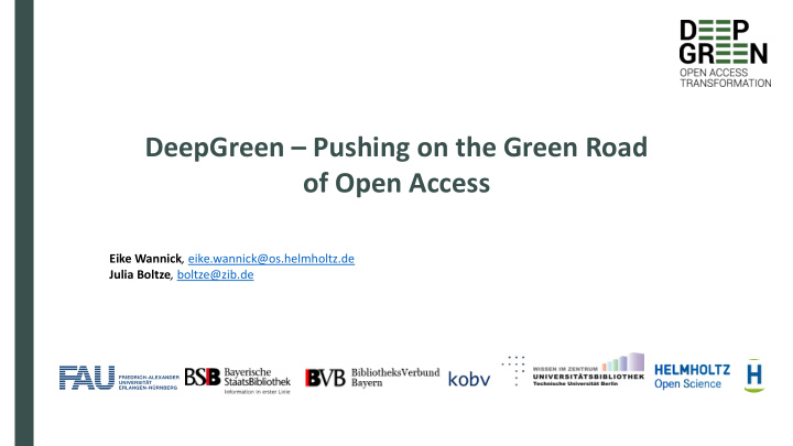 deepgreen pushing on the green road of open access