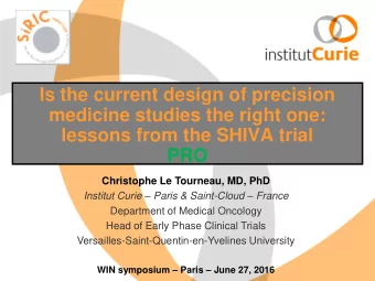 Is the current design of precision  medicine studies the right one:  lessons from the SHIVA trial