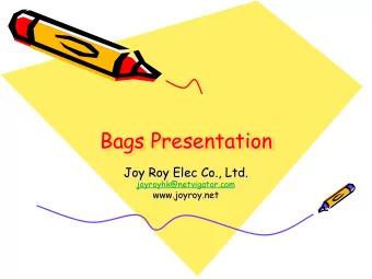 Bags Presentation  Joy Roy Elec Co., Ltd.  joyroyhk@netvigator.com  www.joyroy.net  Backpack Model