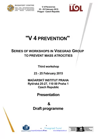 Building skills related to prevention of mass atrocities in the Visegrad Group;