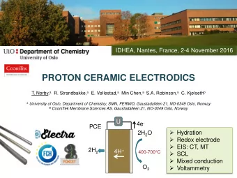 PROTON CERAMIC ELECTRODICS T. Norby, a R. Strandbakke, a E. Vllestad, a Min Chen, a S.A.