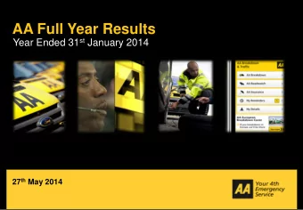 AA Full Year Results Year Ended 31 st January 2014  Date 27 th May 2014  1  looking statements that