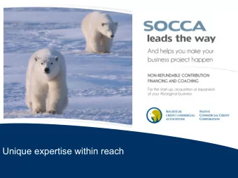 Unique expertise within reach B USINESS ACQUISITION  SOCCA leads the way and helps you make  your