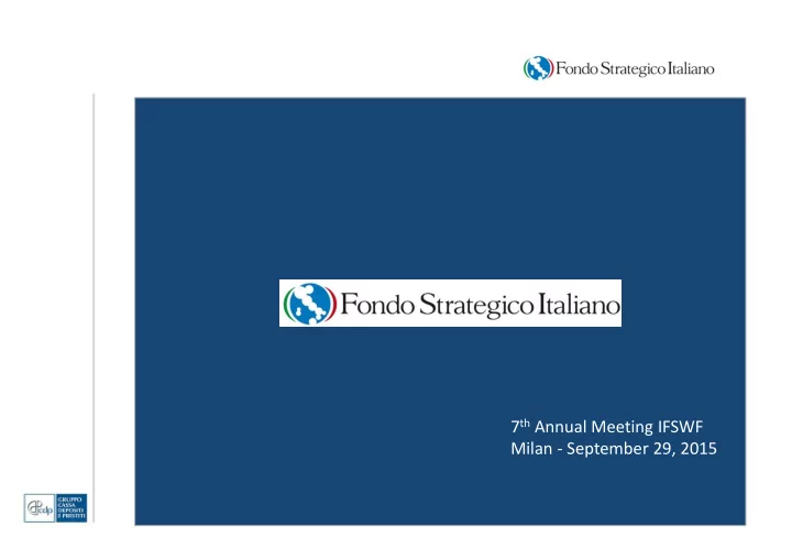7 th annual meeting ifswf milan september 29 2015