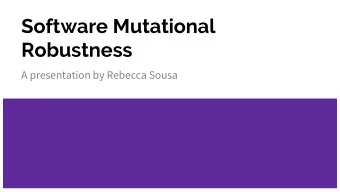 Software Mutational  Robustness  A presentation by Rebecca Sousa  Presentation Overview