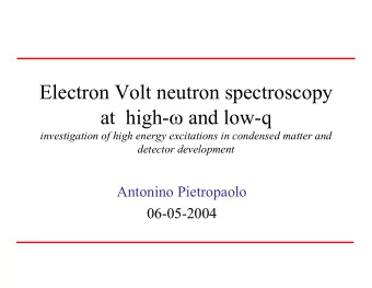 Electron Volt neutron spectroscopy at  high-  and low-q  investigation of high energy excitations