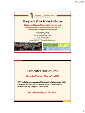 Presenter Disclosures  Hoai-An Truong, PharmD, MPH  (1) The following personal financial
