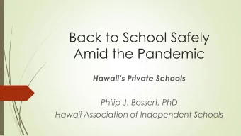 Amid the Pandemic  Hawaiis Private Schools  Philip J. Bossert, PhD  Hawaii Association of