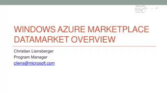 WINDOWS AZURE MARKETPLACE  DATAMARKET OVERVIEW  cliens@microsoft.com  Why DataMarket?  Simple