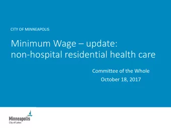 Minimum Wage  update:  non-hospital residential health care  Committee of the Whole  October 18,