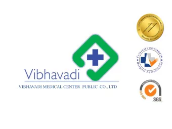 VIBHAVADI MEDICAL CENTER  PUBLIC  CO., LTD  Disclaimer  sclaimer  The information contained in this