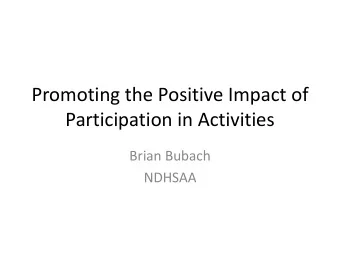 Participation in Activities  Brian Bubach  NDHSAA  Promotion Considerations  Qualitative