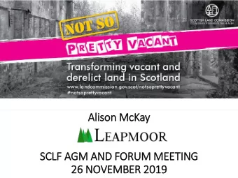 Ali  lison McKay  SCLF AGM AND FORUM MEETING  26 NOVEMBER 2019  11,000+ hectares of VDL (3,500 +