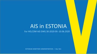 AIS in ESTONIA  For HELCOM AIS EWG 30-2020 09.-10.06.2020  ESTONIAN MARITIME ADMINISTRATION /  Alar