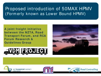 Proposed introduction of 50MAX HPMV  (Formerly known as Lower Bound HPMV)  A joint freight