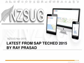 LATEST FROM SAP TECHED 2015  BY RAY PRASAD  WWW.SOLTIUS.CO.NZ  Agenda  Introduction  Message