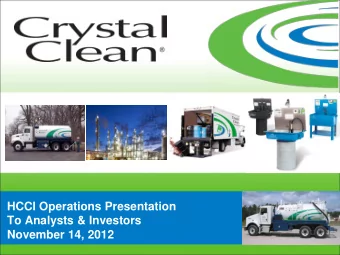 November 14, 2012  Safe Harbor Statement All references to the Company, we, our,