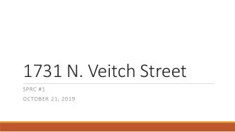 1731 N. Veitch Street  SPRC #1  OCTOBER 21, 2019  Background  Two Parcels totaling 15,920 square