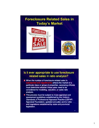 Is it ever appropriate to use foreclosure  Is it ever appropriate to use foreclosure  related sales