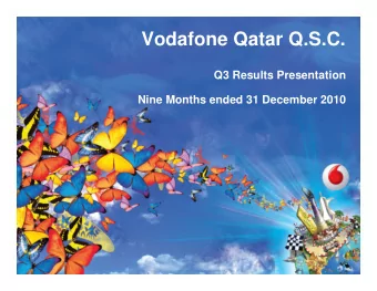 Vodafone Qatar Q.S.C.  Q3 Results Presentation  Nine Months ended 31 December 2010  Confidentiality