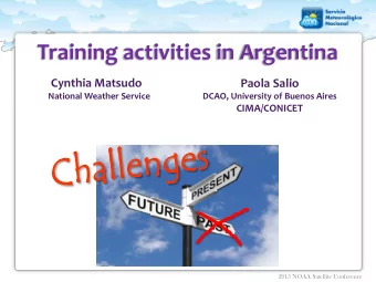 Training activities in Argentina  Cynthia Matsudo  Paola Salio  National Weather Service  DCAO,