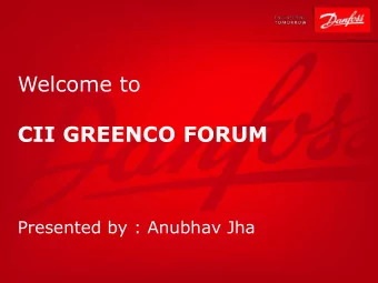 Welcome to  CII GREENCO FORUM  Presented by : Anubhav Jha  GreenCO Mission: Improving Environmental