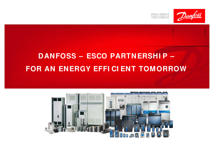 danfoss esco partnershi p for an energy effi ci ent