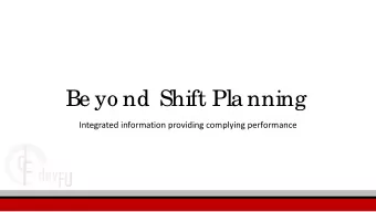 Be yo nd Shift Pla nning  Integrated information providing complying performance  L e a rning Outc