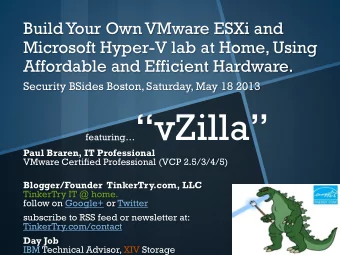 f eaturing vZilla  Paul Braren, IT Professional  VMware Certified Professional (VCP