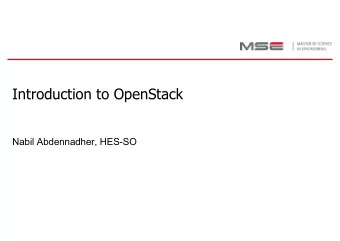 Introduction to OpenStack  Nabil Abdennadher, HES-SO  What is OpenStack ?    Free and