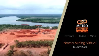 Noosa Mining Virtual  16 July 2020  A Sustainable Company  Revenue Earning  Long  Life Mine