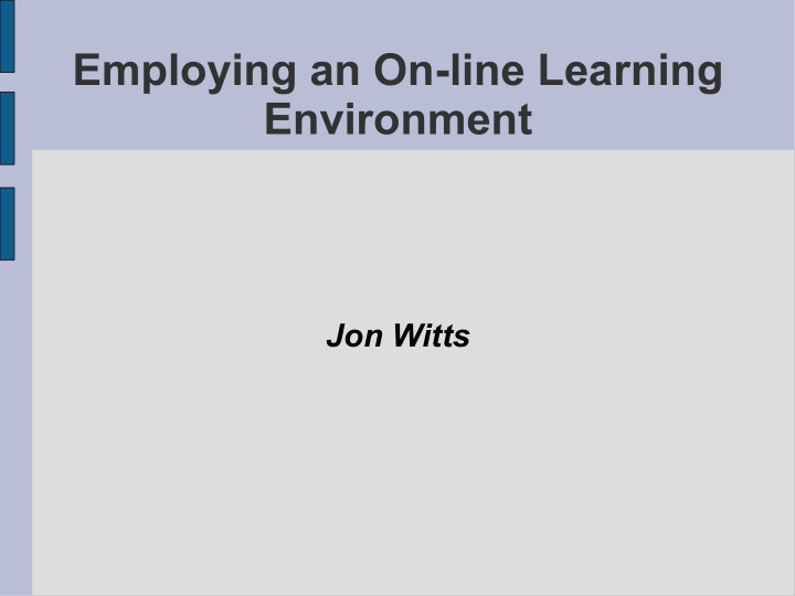 employing an on line learning environment