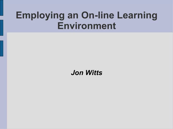 employing an on line learning environment