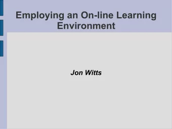 Employing an On-line Learning  Environment  Jon Witts  Introduction  Introduction to Excel