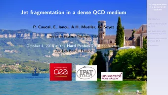 Jet fragmentation in a dense QCD medium  Introduction  Jets in the vacuum  P. Caucal, E. Iancu,