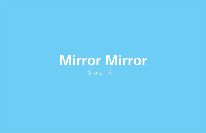 mirror mirror