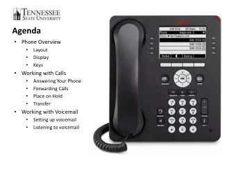 Agenda    Phone Overview    Layout    Display    Keys    Working with Calls