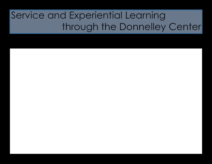 service and experiential learning through the donnelley