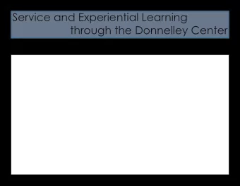 Service and Experiential Learning  through the Donnelley Center WHO WE ARE  A student-run