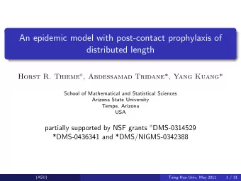 An epidemic model with post-contact prophylaxis of  distributed length Horst R. Thieme  ,