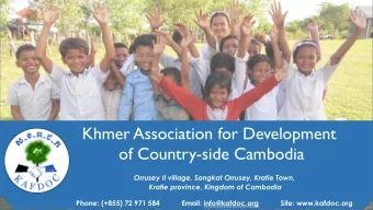 Khmer Association for Development  of Country-side Cambodia Orrusey II village, Sangkat Orrusey,