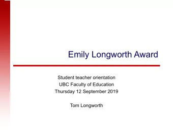 Emily Longworth Award  Student teacher orientation  UBC Faculty of Education  Thursday 12 September